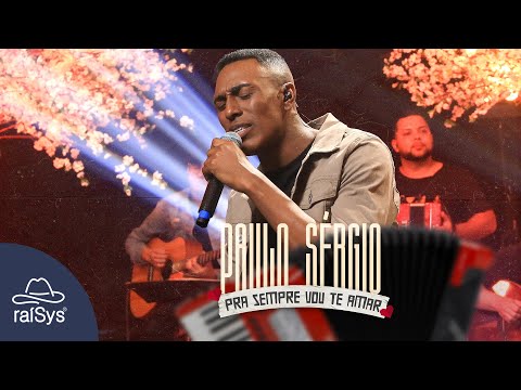 Paulo Sérgio Pra Sempre Vou Te Amar Clipe Oficial Paulo Sérgio Pra Sempre Vou Te Amar Clipe Oficial