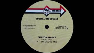 Cleptomaniacs Featuring Bryan Chambers - All I Do (JJK Orchid Mix)