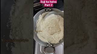 Suji ka halva Part 2 shorts food recipe shortsvideo trendingshorts viralshorts