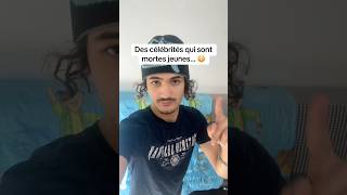 Des Célébrités Qui Sont Mortes Jeunes...