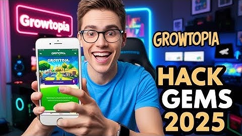 Growtopia Cheats | Free Growtopia Gems with Cheats or Hacks in 2025? [Android/iOS]