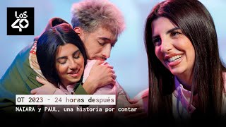 OT 2023, 24 horas después: NAIARA y PAUL, una historia por contar | LOS40 image