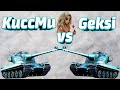 KuccMu vs Geksi / AMX 50 B