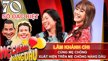 Mẹ Chồng-Nàng Dâu|Đặc Biệt|Tập 70|Mẹ chồng Lâm Khánh Chi xúc động vì không hiểu con dâu chuyển giới