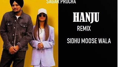 HANJU REMIX SIDHU MOOSE WALA [ SAGAR PROCHA
