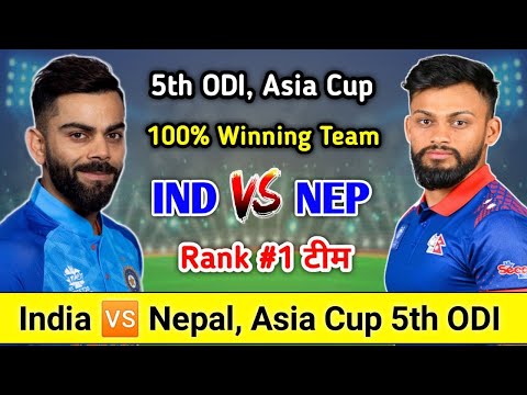 IND vs NEP Dream11 Prediction | India vs Nepal | IND vs NEP Dream11 Prediction Today Match |