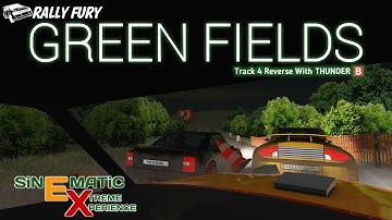 RALLY FURY Green Fields Track 4 Reverse With THUNDER 🅱️