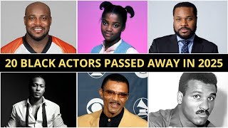 20 Black Actors Who Tragically Ped Away In 2025 .....
