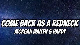 Come Back As A Redneck 🍻 Country Anthem Lyrics | Morgan Wallen x HARDY