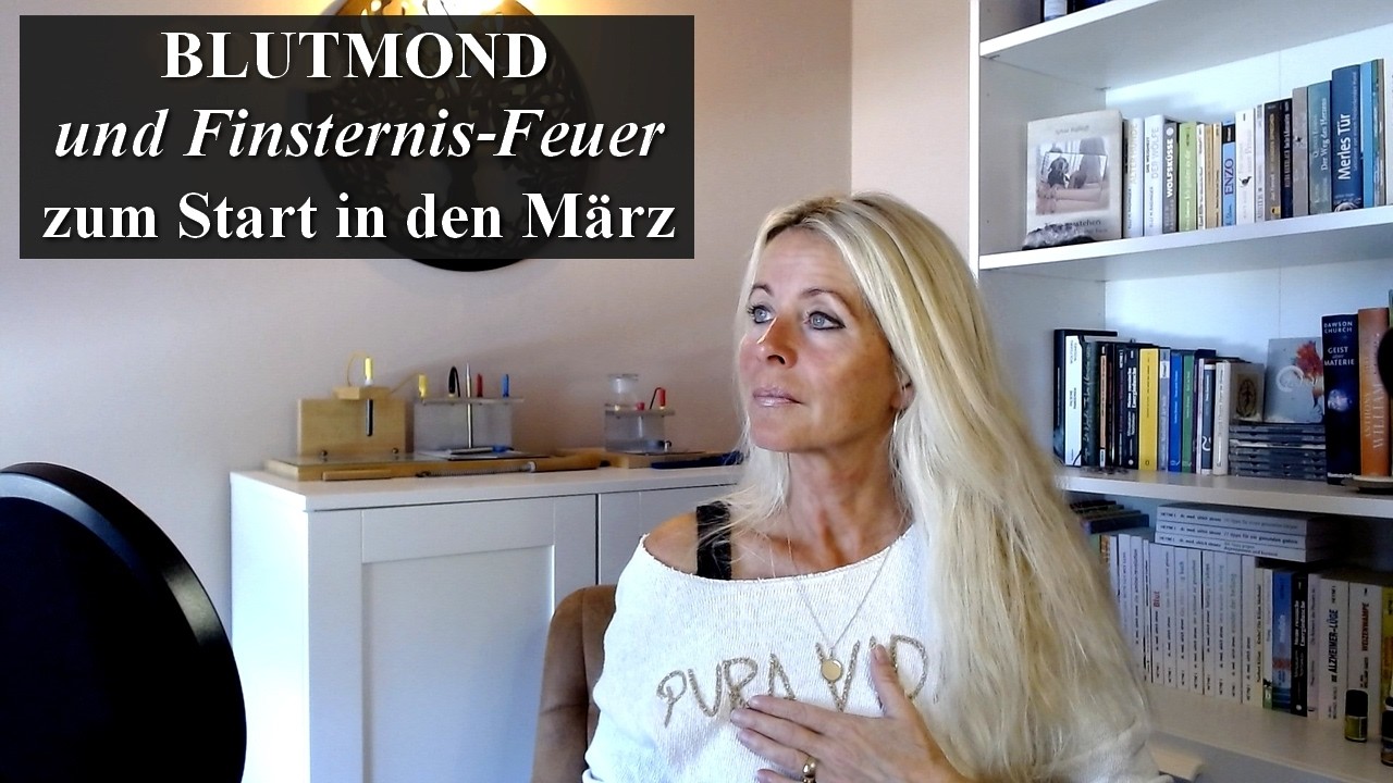 Blutmond und Finsternis-Feuer zum Start in den März