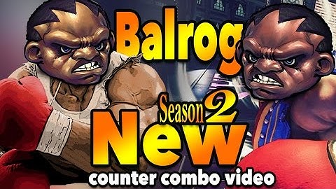 SFV Season 2: Balrog (Boxer) Crush Counter Combos & Resets