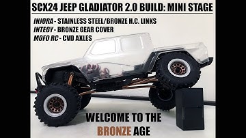 SCX24 JEEP GLADIATOR 2.0 BUILD - MINI STAGE: INJORA STAINLESS/BRONZE H.C. LINKS, MOFO CVDs, INTEGY