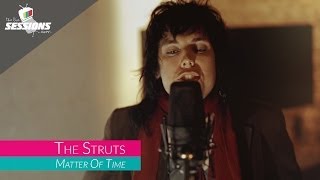 The Struts - Matter Of Time // The Live Sessions