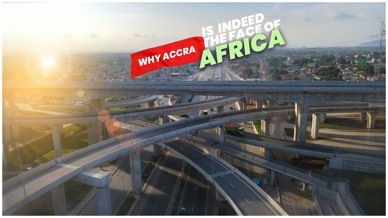 The evidence is clear, why Accra is now the face of Africa