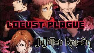 Locust Plague - JJK S2 OST but it's the best part (looped)