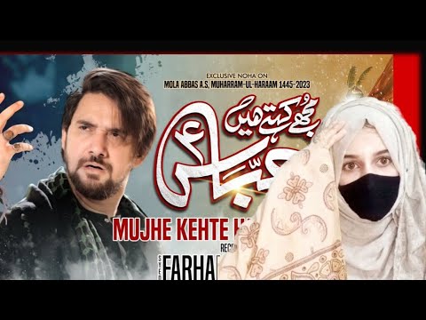 Hunaina abro : reaction video on Farhan Ali Waris Noha | mjhe kehte hn ABBAS | #reactionvideo