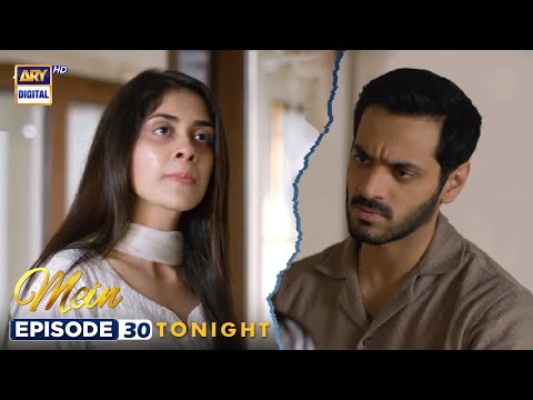 Mein | Episode 30 | Promo | Tonight At 8:00Pm | Ary Digital