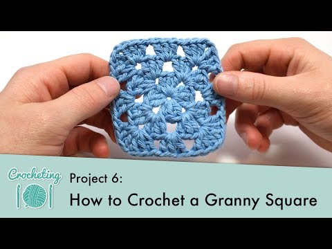How to Crochet a Granny Square || Crocheting 101: Project 6