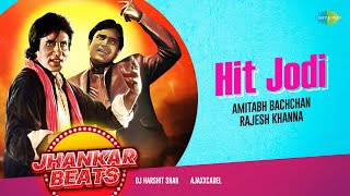 Jhankar Beats - Hit Jodi | Dj Harshit Shah | AjaxxCadel | Amitabh Bachchan | Rajesh Khanna