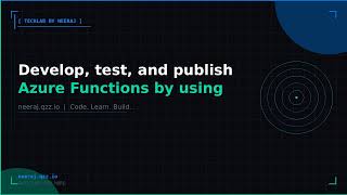 Full Develop, test, and publish Azure Functions by using Azure Functions Core To | TechLab by Neeraj News