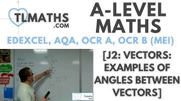 A-Level Maths: J2-08 [Vectors: Examples of Angles between Vectors]