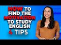 How To Find The Motivation To Study English - 4 Tips