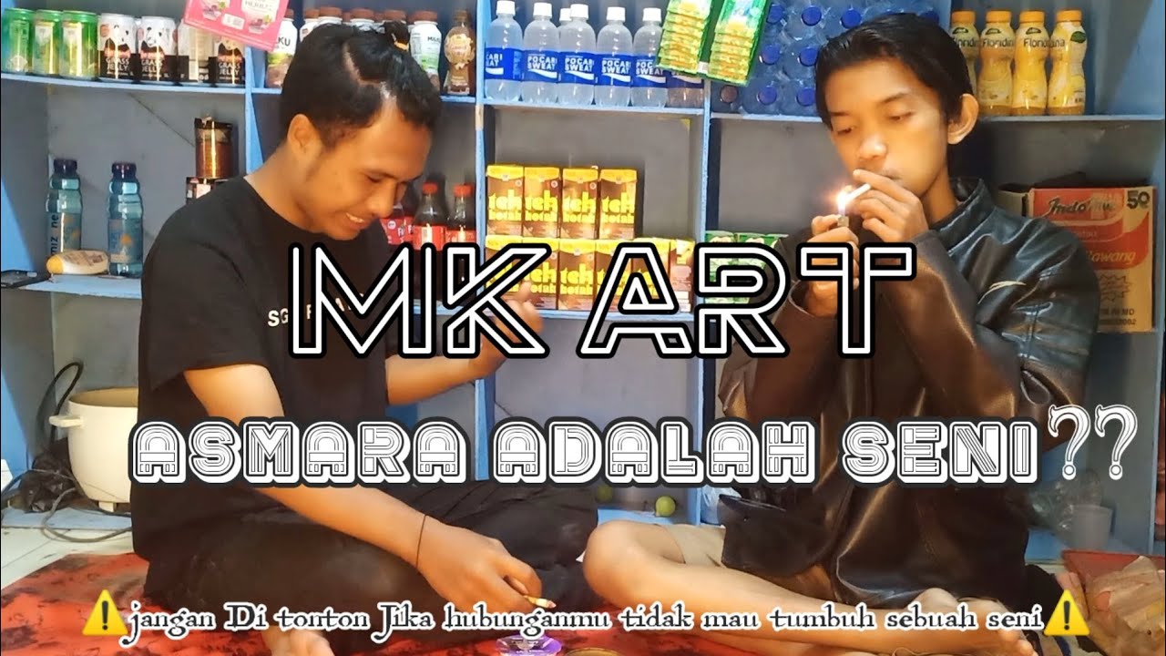 Asmara Adalah Seni...???🎙MK Art-Podcast ALENGKI PRODUCTION - YouTube