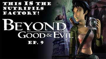 Beyond Good & Evil Ep. 9: This IS The Nutripils Factory!