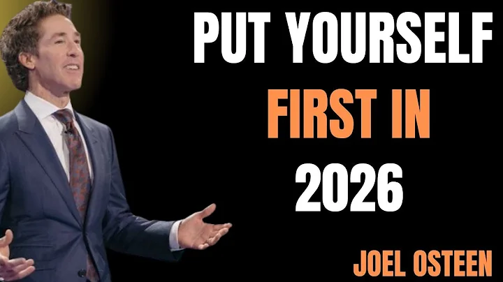 Put Yourself First in 2026 | Joel Osteen Motivational speach