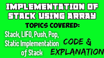 Implementation of Stack using Array | Data Structure | Code and Output