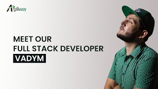Meet our Full Stack Developer Vadym