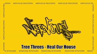 Tree Threes - Heal Our House