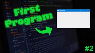 Our First App | Python GUI Course #2