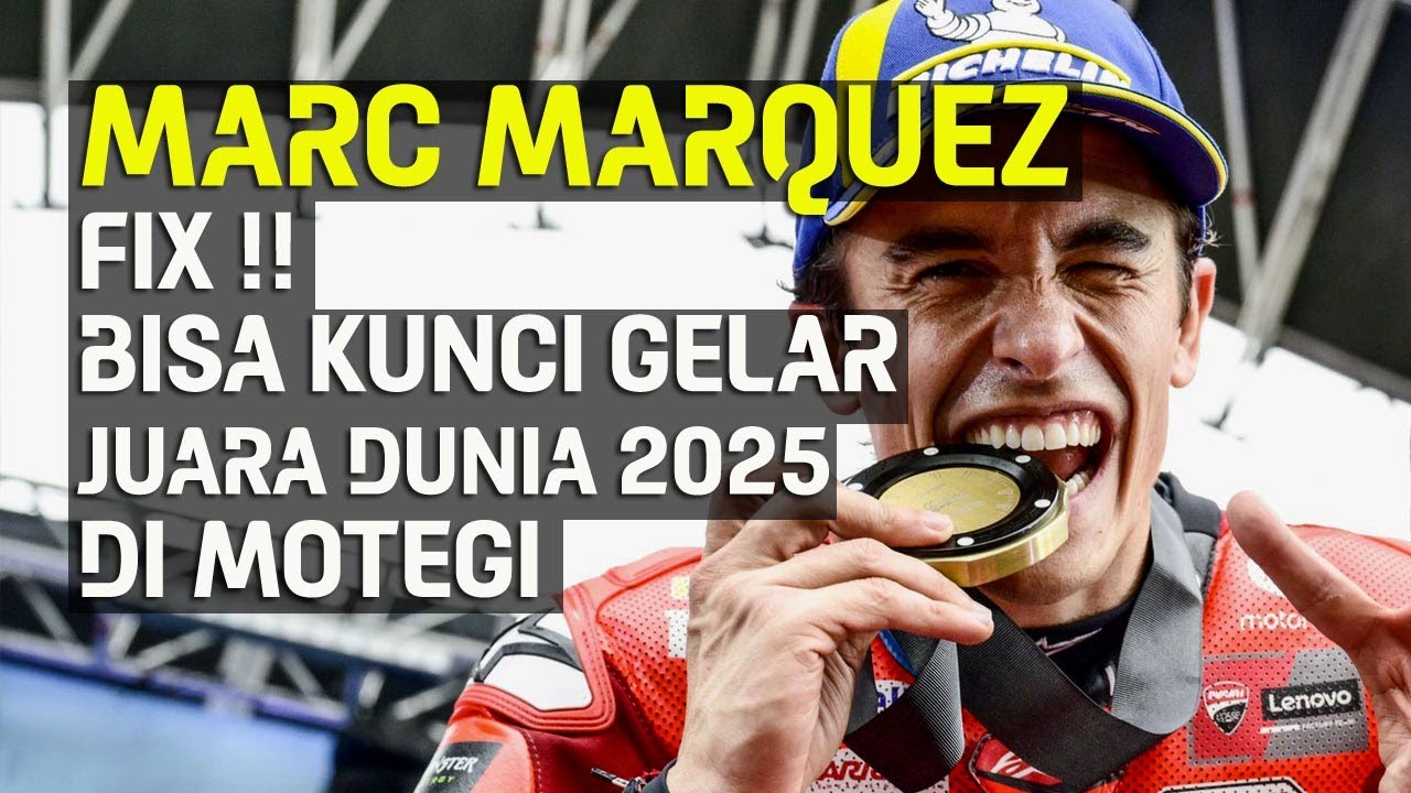 MOTOGP : MARC MARQUEZ FIX BISA KUNCI GELAR JUARA DUNIA 2025 DI MOTEGI ...