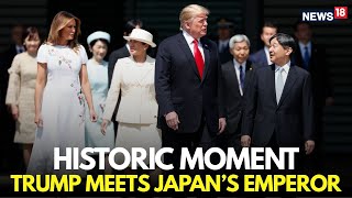 HISTORIC MOMENT: President Trump Meets Japan’s Emperor Naruhito | LIVE