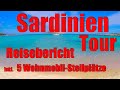 Sardinien mit dem Wohnmobil, Reisebericht, Vorstellung Wohnmobil-Stellplätze der Tour