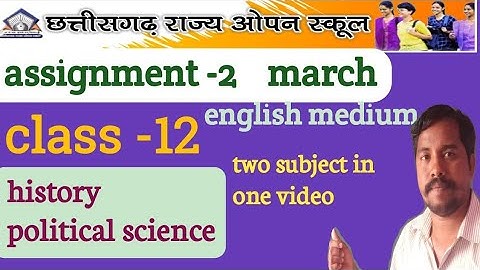 12th history & political science assignment in English | cg open school assignment march 2021