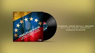 Mijangos, @AaronSevilla , Dbasser feat Dj Yayo, Dj Marvin, LemonsouldDj - Caracas De Noche Resimi