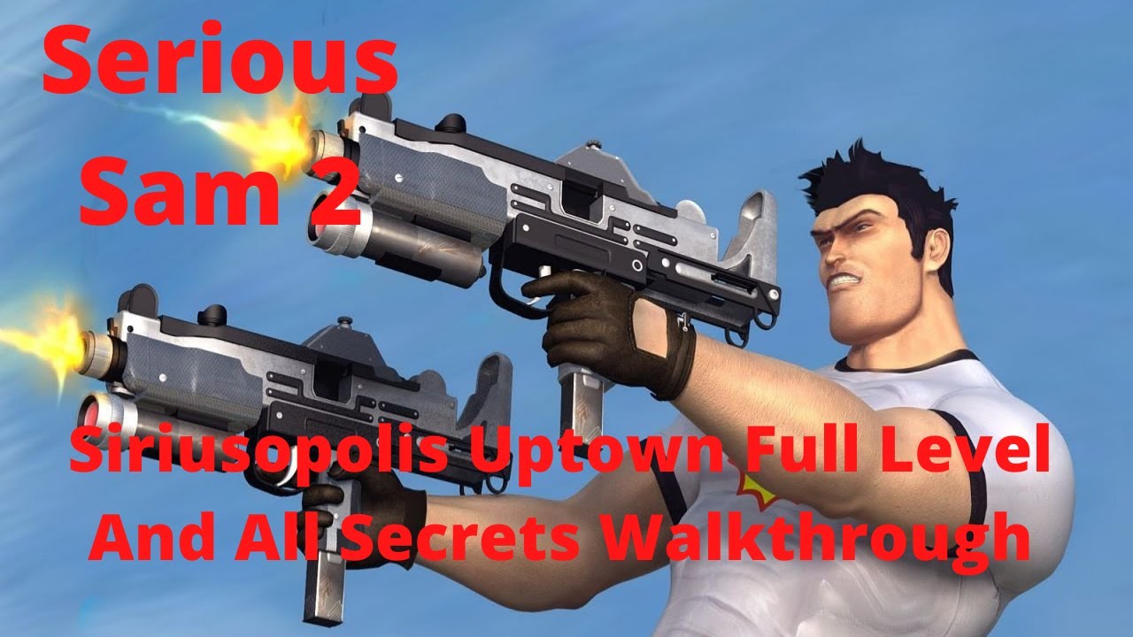 serious sam 2 walkthrough serious sam 2 walkthrough