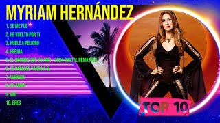 Myriam Hernández Best Old Songs Of All Time Golden Oldies Greatest Hits 50S