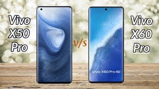 Vivo X50 Pro vs X60 pro Comparison ? which should you buy 