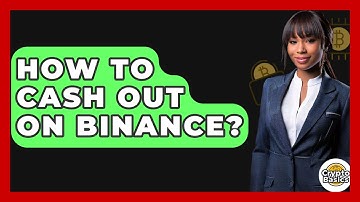 How to Cash Out on Binance? - CryptoBasics360.com