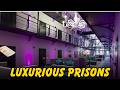 The 8 Most Luxurious PRISONS in the World