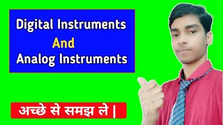 Digital Instruments | Analog lnstruments | Comparison of Digital and Analog Instrument | Hindi