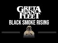 Greta Van Fleet • Black Smoke Rising (CC) 🎤 [Karaoke] [Instrumental Lyrics]
