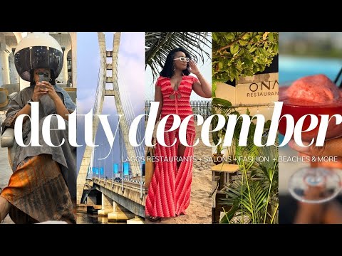 DETTY DECEMBER GUIDE | Best Lagos Restaurants, Nightlife, Salons, Fashion, Beaches & More | Ifeyinwa