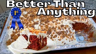 My Famous Better Than Anything Cake Recipe