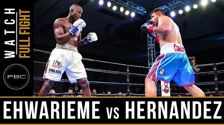 Ehwarieme vs Hernandez FULL FIGHT: June 1, 2019 - ...