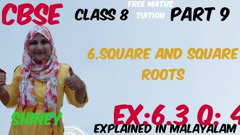 chapter 6 square and square roots ex:6.3 Q:4 CBSE maths class 8 in Malayalam