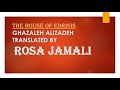 HOUSE OF THE EDRISIS TALK BY ROSA JAMALI HOUSE OF THE EDRISIS TALK BY ROSA JAMALI